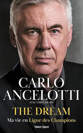 Carlo Ancelotti - The Dream